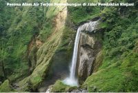 Pesona Alam Air Terjun Penimbungan di Jalur Pendakian Rinjani Pesona Alam Air Terjun Penimbungan di Jalur Pendakian Rinjani