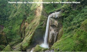 Pesona Alam Air Terjun Penimbungan di Jalur Pendakian Rinjani Pesona Alam Air Terjun Penimbungan di Jalur Pendakian Rinjani