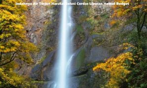 Indahnya Air Terjun Haratai Solusi Cerdas Liburan Hemat Budget Indahnya Air Terjun Haratai Solusi Cerdas Liburan Hemat Budget